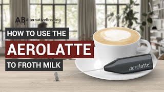 How To Use the AeroLatte To Froth Milk [upl. by Beaudoin723]