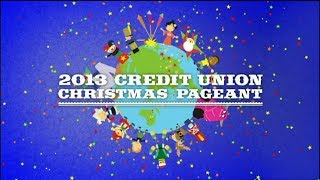 2013 Credit Union Christmas Pageant [upl. by Atwekk565]